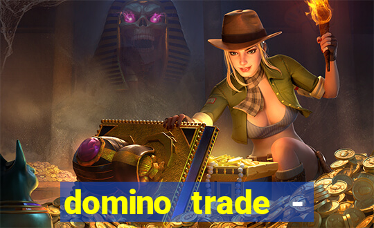 domino trade - lucro online