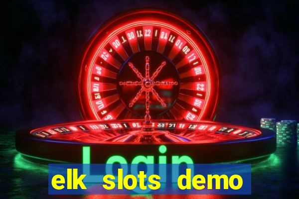 elk slots demo bonus buy