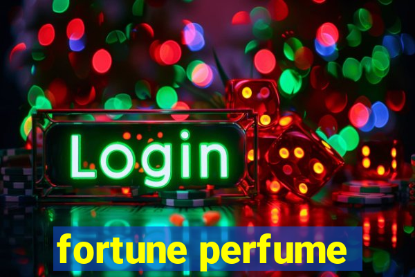 fortune perfume