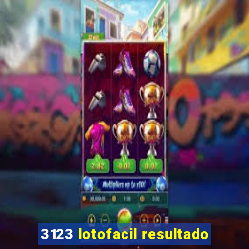 3123 lotofacil resultado