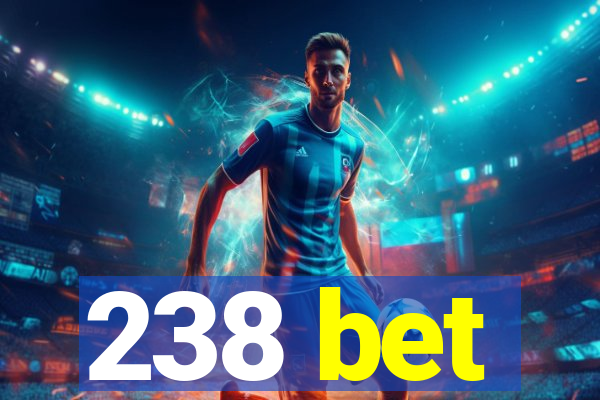 238 bet