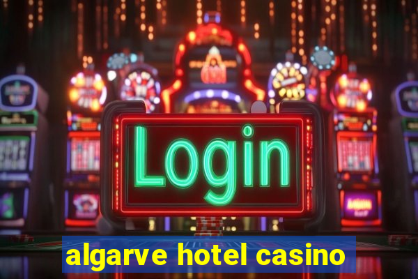 algarve hotel casino