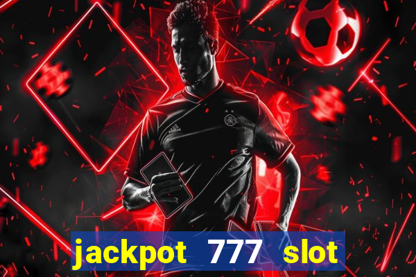 jackpot 777 slot paga mesmo