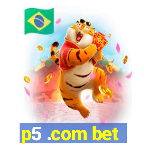 p5 .com bet