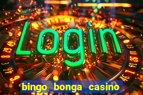 bingo bonga casino bonus code