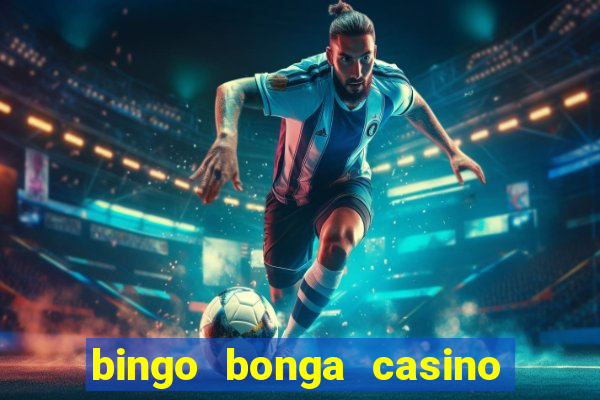 bingo bonga casino bonus code