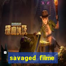 savaged filme completo dublado