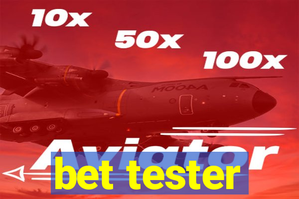 bet tester