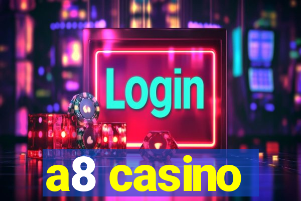 a8 casino