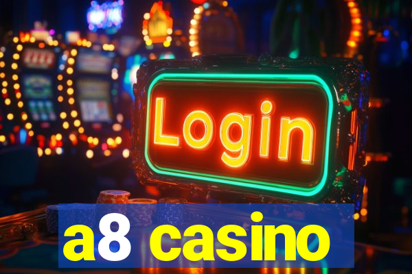 a8 casino