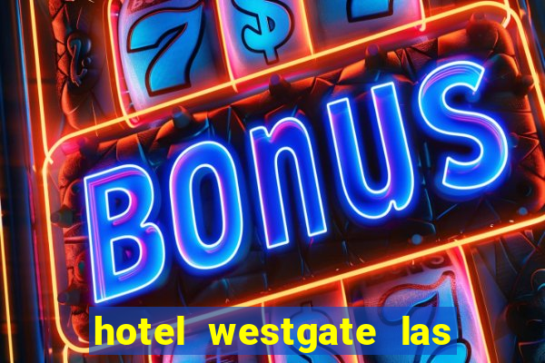 hotel westgate las vegas resort & casino