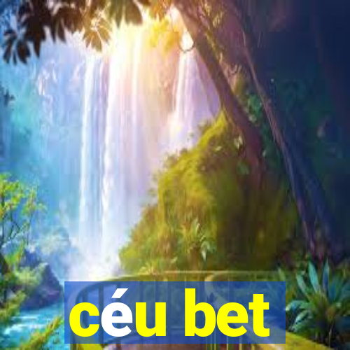 céu bet