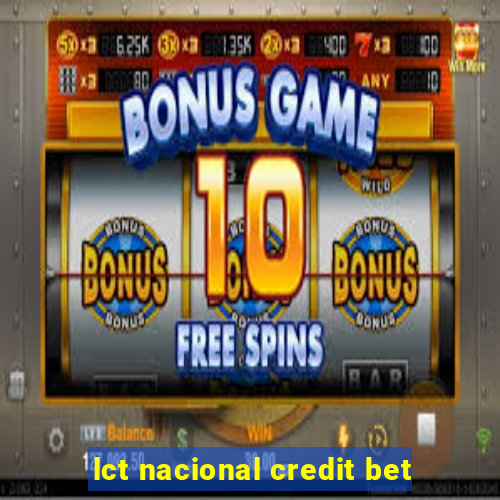 lct nacional credit bet