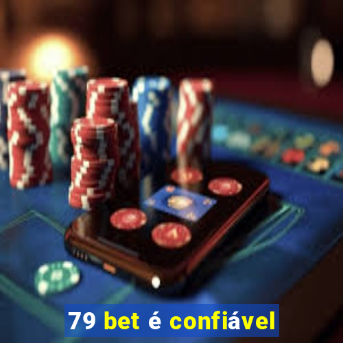 79 bet é confiável