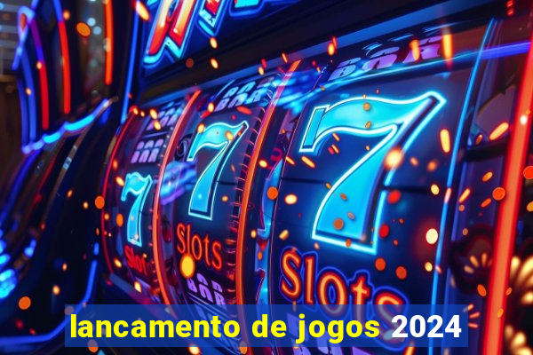 lancamento de jogos 2024