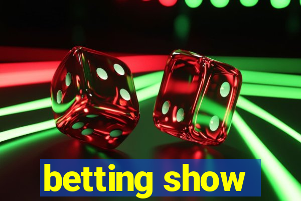 betting show