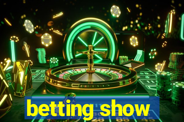 betting show