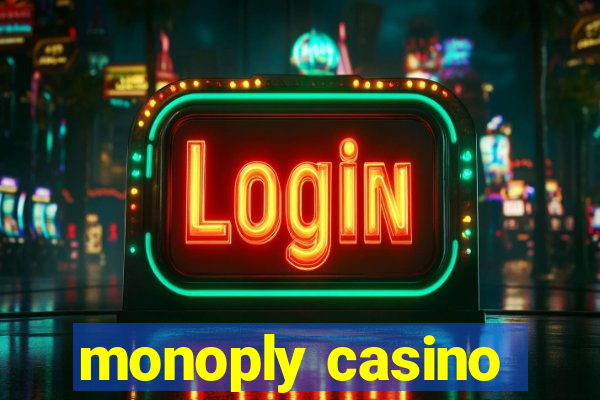 monoply casino