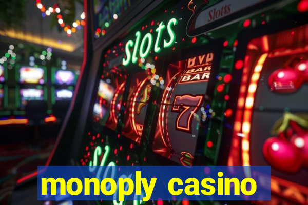 monoply casino