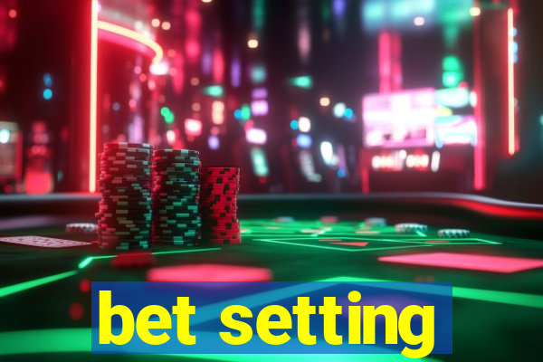 bet setting