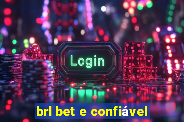 brl bet e confiável