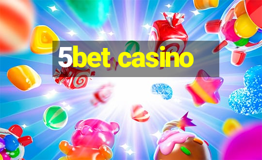 5bet casino