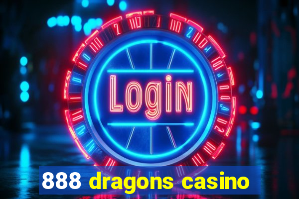 888 dragons casino