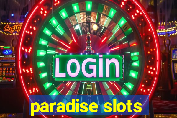 paradise slots