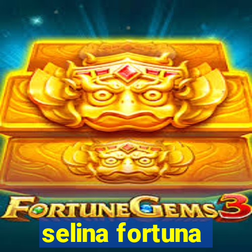 selina fortuna