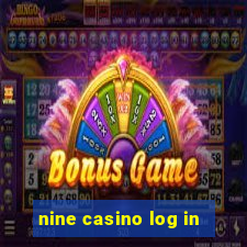 nine casino log in