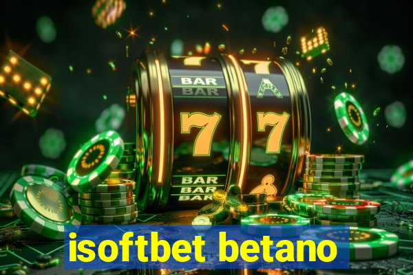 isoftbet betano