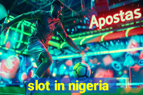 slot in nigeria