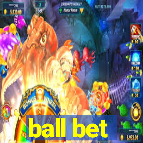 ball bet