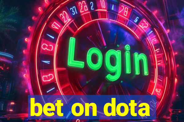 bet on dota