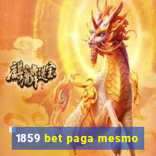 1859 bet paga mesmo