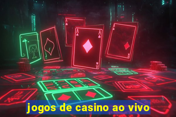 jogos de casino ao vivo