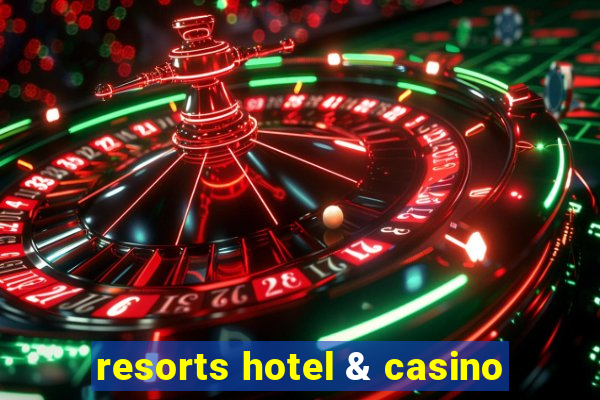 resorts hotel & casino