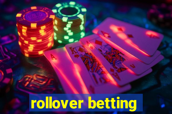 rollover betting