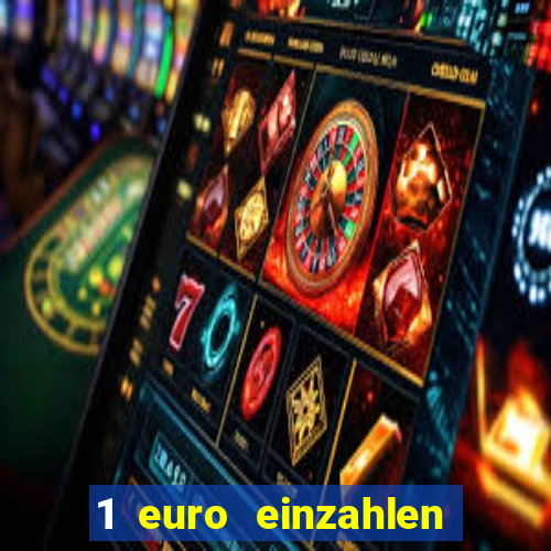 1 euro einzahlen casino bonus