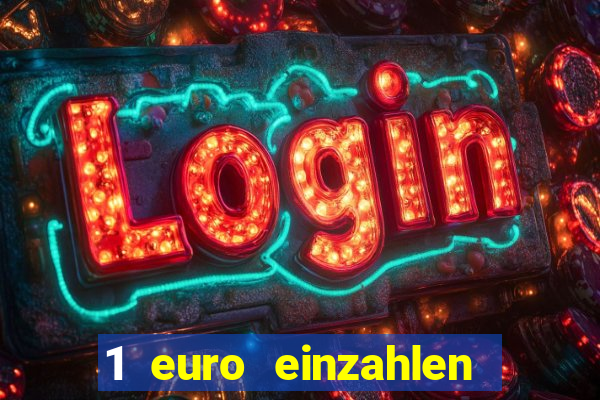 1 euro einzahlen casino bonus