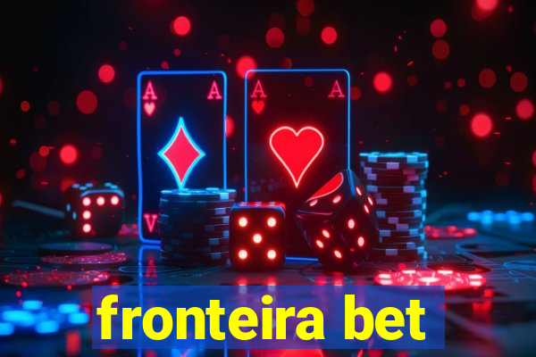 fronteira bet