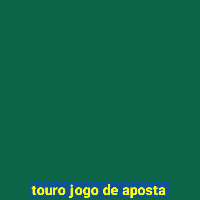 touro jogo de aposta