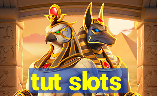 tut slots