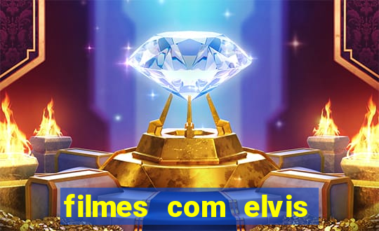 filmes com elvis presley dublado