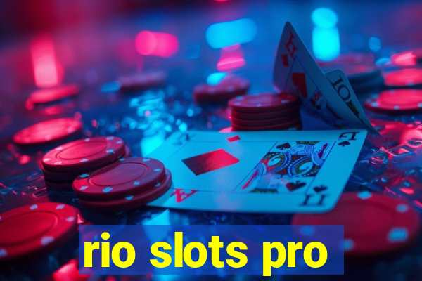 rio slots pro