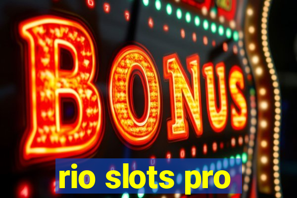 rio slots pro