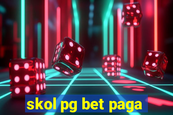 skol pg bet paga