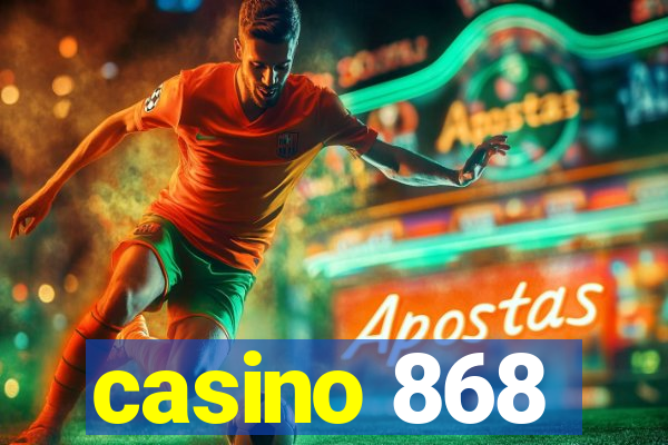 casino 868