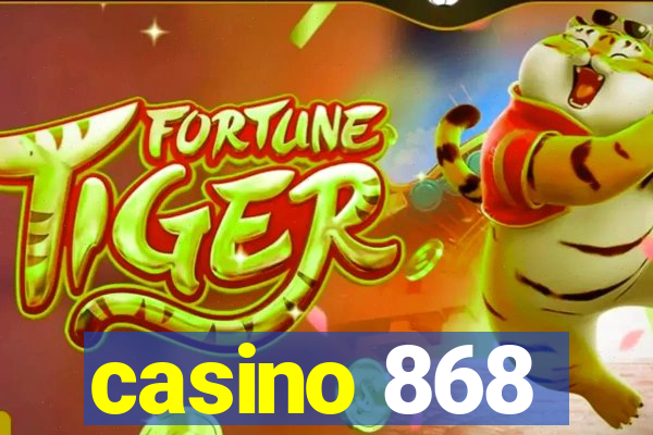 casino 868