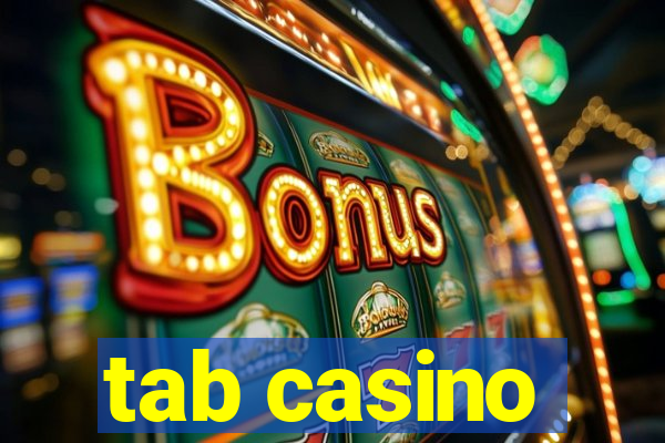 tab casino